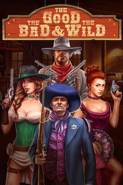 The Good, The Bad & The Wild